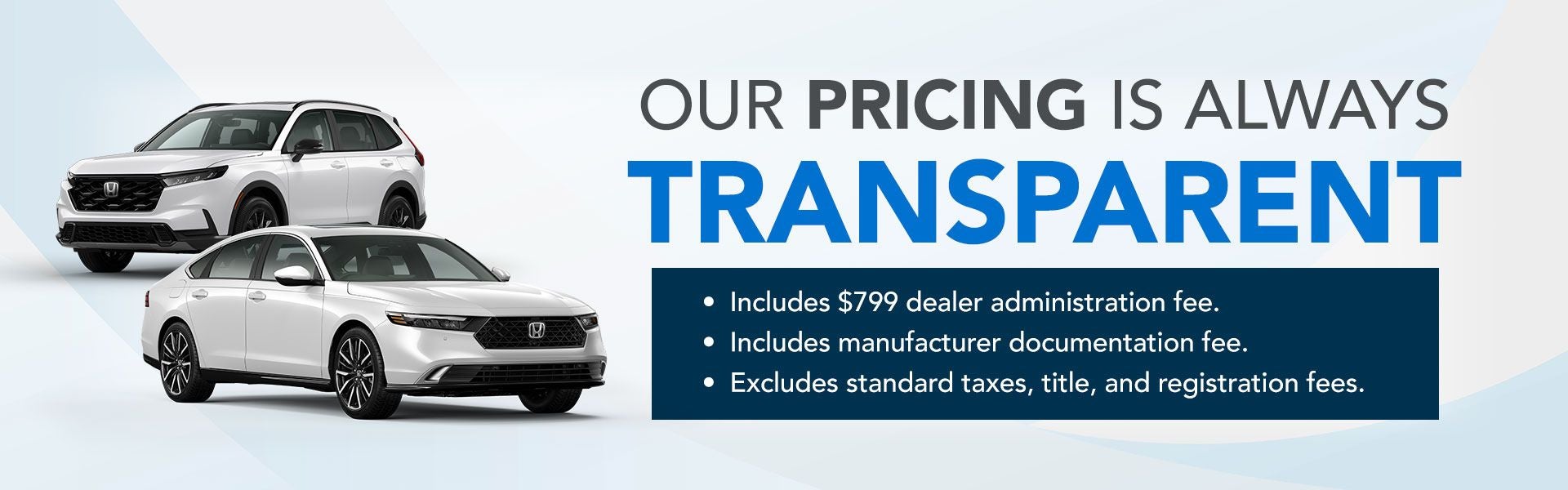 Our Pricing is Always Transparent